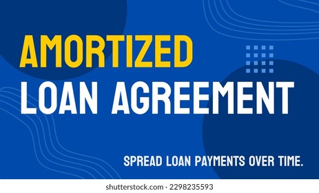 Amortized Loan Agreement - Loan with equal payments over a set time period.