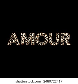 AMOUR (Französisch ist Liebe) Schriftzug, Hauttier, Grafikdesign Print T-Shirts Mode, Illustration, Vektorgrafik, Poster, Karten, Aufkleber, Becher