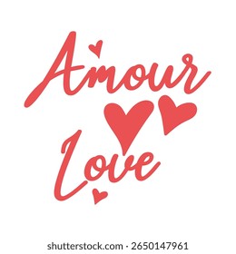 Amour,  French is love., Typography design print t-shirts fashion, illustration, vector, posters, cards, stickers, mug