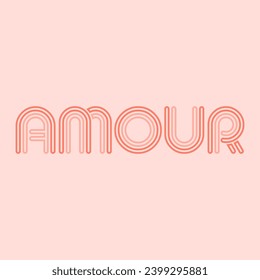 Amour, Französisch bedeutet Liebe Grafische Design-Buchstaben
Abstrakt für T-Shirt-Druck, Poster, Karte, Schlamm