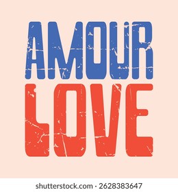 AMOUR LOVE, Typography design print t-shirts fashion, illustration, vector, posters, cards, stickers, mug