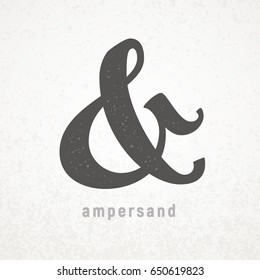 Ampersand. Elegant vector symbol on grunge background. Eps8. RGB. Global colors