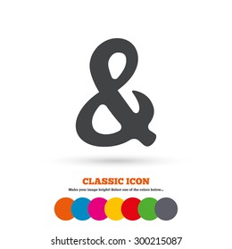 Ampersand rounded sign icon. Programming logical operator AND. Wedding invitation symbol. Classic flat icon. Colored circles. Vector