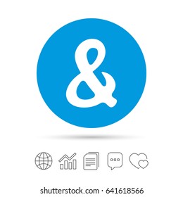 Ampersand rounded sign icon. Programming logical operator AND. Wedding invitation symbol. Copy files, chat speech bubble and chart web icons. Vector