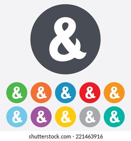 Ampersand sign icon. Programming logical operator AND. Wedding invitation symbol. Round colourful 11 buttons. Vector