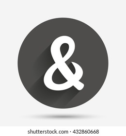 Ampersand sign icon. Programming logical operator AND. Wedding invitation symbol. Circle flat button with shadow. Vector