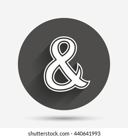 Ampersand sign icon. Programming logical operator AND. Wedding invitation symbol. Circle flat button with shadow. Vector