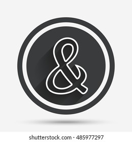 Ampersand sign icon. Programming logical operator AND. Wedding invitation symbol. Circle flat button with shadow and border. Vector