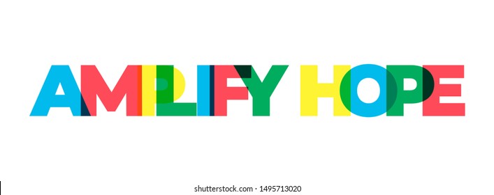 Amplify Hope Lettering Typography Colorful Type Amplify hope on white background