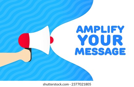 Amplify your message sign. Flat, blue, megaphone text, amplify your message, megaphone icon, amplify your message icon. Vector icon