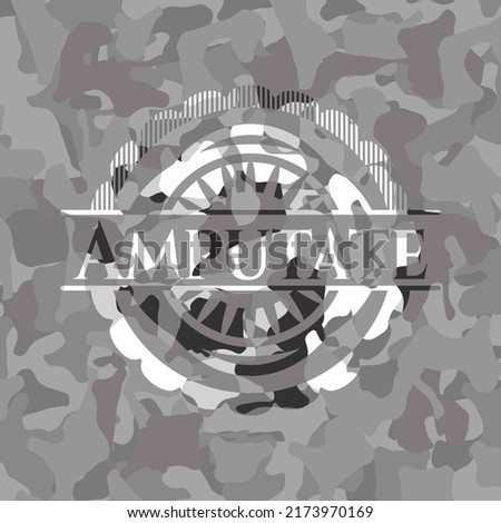 Amputate on grey camouflage texture 
