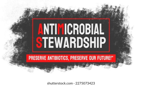 AMS (Antimikrobielle Stewardship) - Förderung des verantwortungsvollen Einsatzes von Antibiotika im Gesundheitswesen.