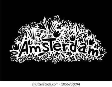 Amsterdam lettering with a background of spring flowers. Vector illustration is perfect for t shirts, articles, cards, posters.