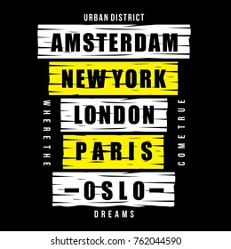 Amsterdam, New York, London, Paris, Oslo, typography tee design, vector illustration t shirt graphic artistic element