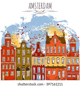 Amsterdam. Old historic buildings. Traditional architecture of Netherlands. Colorful hand drawn grunge style art. Vintage vector illustration.