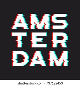 Amsterdam t-shirt and apparel design with noise, glitch, distortion effect. Vector print, typography, poster, emblem.