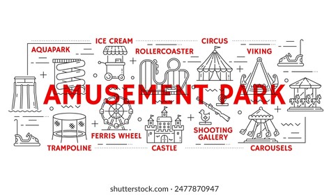 Amusement park, playground and funfair vector attractions line icons. Ferris wheel, rollercoaster, circus and aquapark. Rollercoaster and viking, trampoline, castle, shooting gallery, carousel