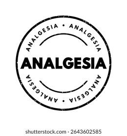 Analgesia - ausência ou redução da dor, estado em que você não sente dor apesar da presença de um estímulo doloroso, carimbo conceitual em texto