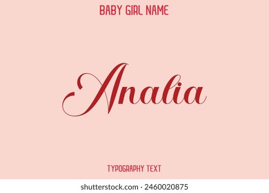 Analia Female Name - in Stylish Lettering Cursive Typography Text