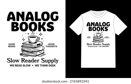 Analog Books Slow Reader Supply T-Shirt Design
