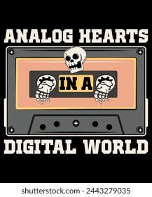 ANALOG HEART DIGITAL WORLD. T-SHIRT DESIGN