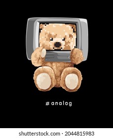 analog slogan with bear doll in old fashion TV screen vector illustration on black background  