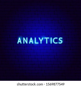 Analytics Neon Text. Vector Illustration of Computer Promotion.