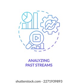 Analyzing streaming data blue gradient concept icon. Viewing statistics. Professional streamer activity abstract idea thin line illustration. Isolated outline drawing. Myriad Pro-Bold font used