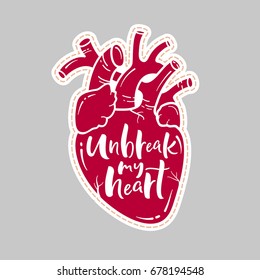 Anatomical heart sticker. Unbreak my heart quote / lyrics. 90's style patch / badges / pin. Vector illustration.