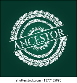 Ancestor written with chalkboard texture