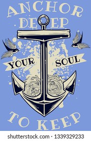 Anchor deep to keep your soul.