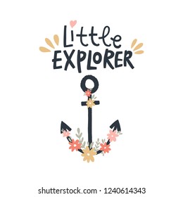 Anchor with flowers. Hand drawn stylish nursery lettering postcard. Poster, print for t-shirt and more, sticker, label and other. Vector illustration.