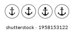 Anchor icon set. Anchor symbol logo. Anchor marine icon.