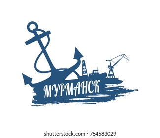 Anchor, lighthouse, ship and crane icons on brush stroke. Calligraphy inscription. Murmansk city name text by russian language.