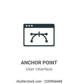 Anchor point vector icon on white background. Flat vector anchor point icon symbol sign from modern user interface collection for mobile concept and web apps design.