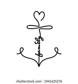 Anchor single line art, anchor with text Family, nautical tattoo, hand drawn minimalistic silhouette, outline sea design, trendy drawing, doodle art for sign, logo, marine design, navy graphic, icon