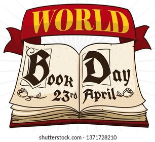 Ancient book open with reminder date and greeting message in ribbon to celebrate World Book Day this 23rd April.