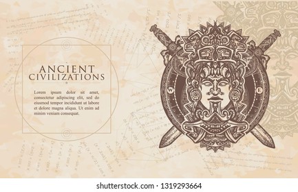 Ancient civilizations. Mexican god warrior and crossed swords. Mayan totem. Renaissance background. Medieval manuscript, engraving art 