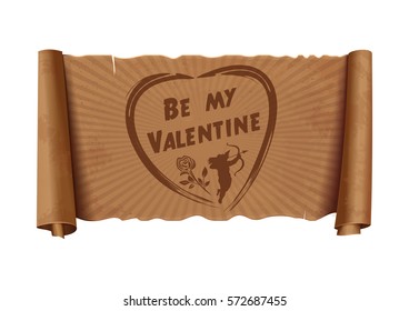 Ancient parchment with the image of heart, Cupid shooting a bow, rose flower and inscription - Be my Valentine. Vector illustration