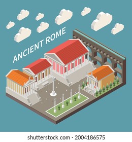 Ancient Rome concept with historic architecture symbols isometric vector illustration