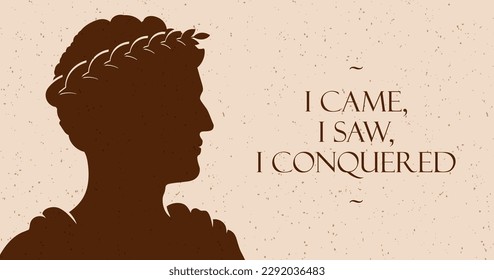 Ancient style vector banner with Caesar silhouette and I Came, I Saw, I Conquered phrase.