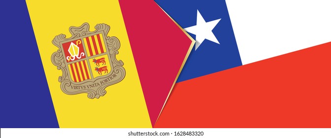 Andorra and Chile flags, two vector flags symbol of relationship or confrontation.