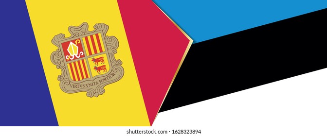 Andorra and Estonia flags, two vector flags symbol of relationship or confrontation.