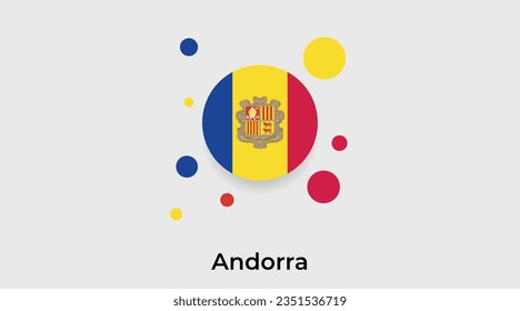Andorra Flaggenblase Kreis um Form Symbol bunte Vektorgrafik
