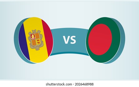 Andorra versus Bangladesh, team sports competition concept. Round flag of countries.