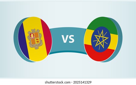 Andorra versus Ethiopia, team sports competition concept. Round flag of countries.