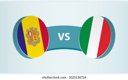 Andorra versus Italy, team sports competition concept. Round flag of countries.