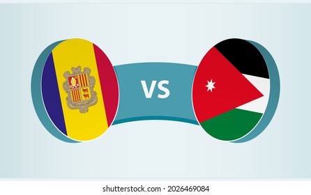 Andorra versus Jordan, team sports competition concept. Round flag of countries.