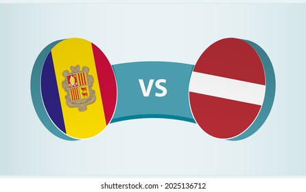 Andorra versus Latvia, team sports competition concept. Round flag of countries.