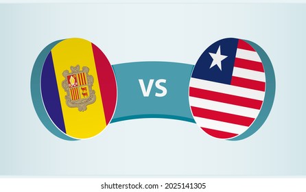 Andorra versus Liberia, team sports competition concept. Round flag of countries.